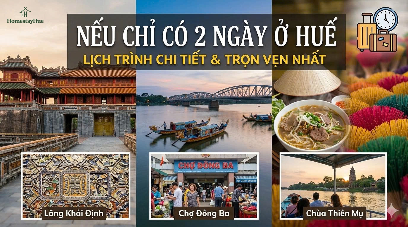 Nếu chỉ có 2 ngày ở Huế: Lịch trình chi tiết và trọn vẹn nhất