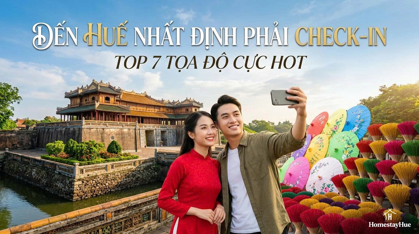 Đến Huế nhất định phải check-in 7 tọa độ cực hot này