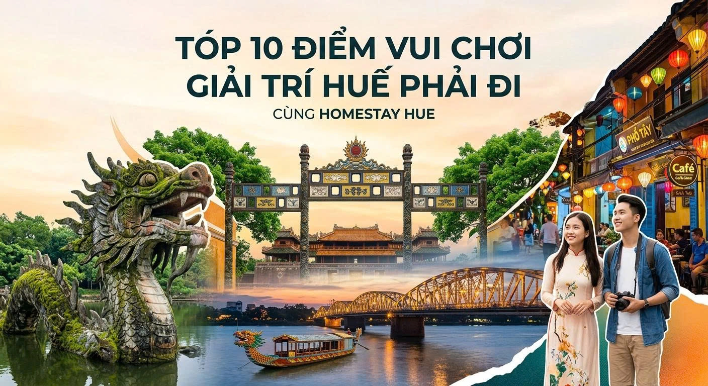 Các chỗ vui chơi giải trí đẹp ở Huế nhất định phải đi